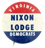 VIRGINIA DEMOCRATS FOR NIXON LODGE LITHO BUTTON HAKE #51.