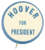 "HOOVER FOR PRESIDENT" BLUE AND WHITE SLOGAN BUTTON.