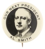 "OUR NEXT PRESIDENT AL SMITH" STRIKING PORTRAIT BUTTON HAKE #30.