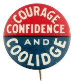 "COURAGE, CONFIDENCE, AND COOLIDGE" SLOGAN BUTTON HAKE #80.