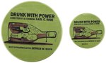 "DRUNK WITH POWER" (SIDEWAYS) ANTI-BUSH BRIAN CAMPBELL BUTTON.