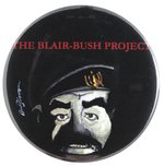 "THE BLAIR-BUSH PROJECT" SADDAM HUSSEIN BRIAN CAMPBELL BUTTON.