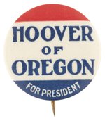 "HOOVER OF OREGON FOR PRESIDENT" BUTTON.