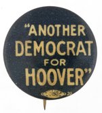 "ANOTHER DEMOCRAT FOR HOOVER" SLOGAN BUTTON HAKE #98.