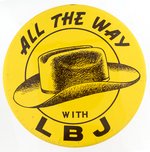 "ALL THE WAY WITH LBJ" LARGE SLOGAN BUTTON.