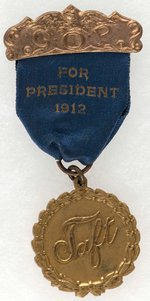 TAFT "FOR PRESIDENT 1912" RIBBON BADGE.