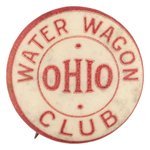 PROHIBITION: OHIO WATER WAGON CLUB TEMPERANCE BUTTON.