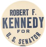 ROBERT F. KENNEDY FOR US SENATOR LARGEST SIZE NEW YORK CAMPAIGN BUTTON.