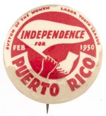 INDEPENDENCE FOR PUERTO RICO LABOR YOUTH LEAGUE 1950 COMMUNIST BUTTON.