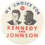 "MY CHOICE FOR '60" KENNEDY AND JOHNSON JUGATE BUTTON.