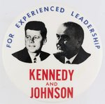 "FOR EXPERIENCED LEADERSHIP" KENNEDY/JOHNSON JUGATE BUTTON.