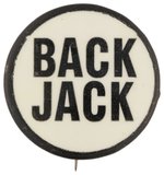 BLACK AND WHITE "BACK JACK" SLOGAN BUTTON.