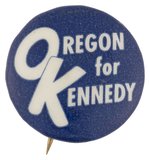 "OREGON FOR KENNEDY" BLUE & WHITE BUTTON.