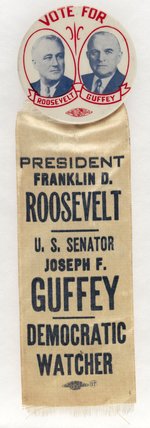 "VOTE FOR ROOSEVELT GUFFEY" 1940 COATTAIL JUGATE BUTTON & RIBBON.