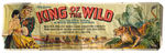 “KING OF THE WILD” LARGE AND IMPRESSIVE LINEN THEATER BANNER.