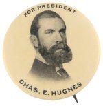 "FOR PRESIDENT CHAS. E. HUGHES" SCARCE PORTRAIT BUTTON HAKE #11.