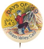 DAYS OF '49/JULY 3,4,5/GRASS VALLEY, CALIF. BUTTON C. 1922. W/MINER SITTING ON POWDER KEG.