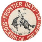 FRONTIER DAYS STOCKTON CAL. JUNE 19, 20, 21, 1913 BUTTON.