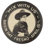 TOM MIX EARLY REAL PHOTO BUTTON FOR RAISIN DAY-FRESNO-APRIL 15TH (1926).