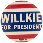 WILLKIE FOR PRESIDENT PATRIOTIC 1940 CAMPAIGN BUTTON HAKE #2010.
