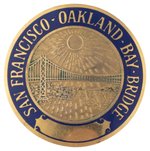 SAN FRANCISCO-OAKLAND BAY BRIDGE GOLD FILLED AWARD BADGE ENGRAVED ON REVERSE.