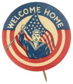 WORLD WAR I "WELCOME HOME" BUTTON BY BRUNT OF SAN FRANCISCO.