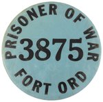 FORT ORD, CALIFORNIA WORLD WAR II GERMAN PRISIONER OF WAR I.D. BUTTON.