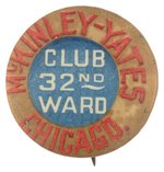 McKINLEY & YATES CLUB 32ND WARD CHICAGO, IL RARE 1900 COATTAIL BUTTON.