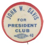 JOHN W. DAVIS FOR PRESIDENT CLUB CELLULOID BUTTON.