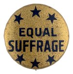 "EQUAL SUFFRAGE" WOMEN'S SUFFRAGE SIX STAR BUTTON.