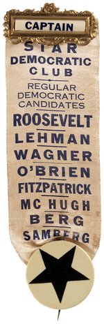 ROOSEVELT-LEHMAN-WAGNER O'BRIEN "STAR DEMOCRATIC CLUB" COATTAIL BADGE.