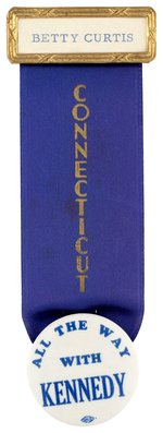 "ALL THE WAY WITH KENNEDY" BUTTON ON "CONNECTICUT" RIBBON BADGE.