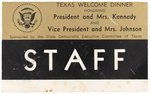 JFK ASSASSINATION KENNEDY "TEXAS WELCOME DINNER" STAFF BADGE.