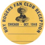 RARE ROY ROGERS 1948 FAN CLUB RECEPTION BUTTON DURING CHICAGO WORLD'S CHAMPIONSHIP  RODEO.