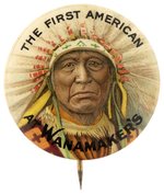 THE FIRST AMERICAN AT WANAMAKER'S  C. 1913 NATIVE AMERICAN PHOTO EXHIBITION IN PHILA. PROMO BUTTON.