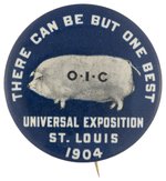 ST. LOUIS 1904 RARE FIRST OFFERED BUTTON ADVERTISING O.I.C. HOGS FROM CLEVELAND'S L.B. SILVER CO.