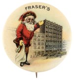 SANTA WITH EMPTY TOY SACK BUTTON HAS HIM SUGGESTING FRASER'S STORE AS SOLUTION TO GIFT GIVING.