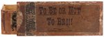 BLAINE & CLEVELAND "TO BE OR NOT TO BE!!!" 1884 CAMPAIGN CIGAR BOX.