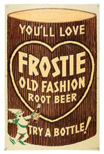 "YOU'LL LOVE FROSTY OLD FASHIONED ROOT BEER" LARGE EMBOSSED TIN SIGN.