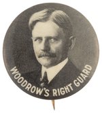WILSON: "WOODROW'S RIGHT GUARD" VP MARSHALL PORTRAIT BUTTON.