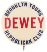 DEWEY SCARCE "BROOKYLN YOUNG REPUBLICAN CLUB" BUTTON.