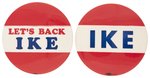 PAIR OF UNUSUAL MATCHING "IKE" AND "LET'S BACK IKE" BUTTONS.