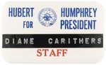 "HUBERT HUMPHREY FOR PRESIDENT STAFF" SCARCE 1968 BUTTON.