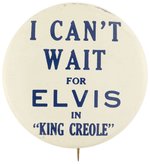 ELVIS PRESLEY RARE PROMOTIONAL BUTTON FOR HIS FOURTH MOVIE "KING CREOLE" IN 1958.