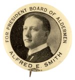 FOR PRESIDENT BOARD OF ALDERMEN ALFRED E. SMITH 1916 NEW YORK BUTTON.