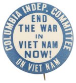 "END THE WAR IN VIET NAM NOW!" SDS COLUMBIA INDEPENDENT COMMITTEE ON VIETNAM BUTTON.