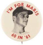 1961 ROGER MARIS "I'M FOR MARIS/60 IN '61" RARE BUTTON.