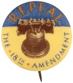 REPEAL THE 18TH AMENDMENT LIBERTY BELL BUTTON.