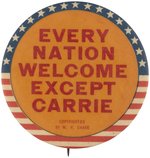 "EVERY NATION WELCOME EXCEPT CARRIE" BUTTON.