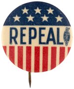 PATRIOTIC "REPEAL" ANTI-PROHIBITION BUTTON.